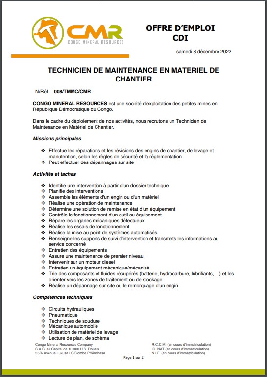 CONGO MINERAL RESOURCES est une société d’exploitation des petites mines en République Démocratique du Congo. Dans le cadre du déploiement de nos activités, nous recrutons un Technicien de Maintenance en Matériel de Chantier.