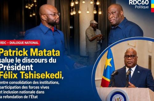 RDC : le député national Patrick Matata salue l’approche « inclusive et bottom-up » du dialogue national annoncé par Félix Tshisekedi